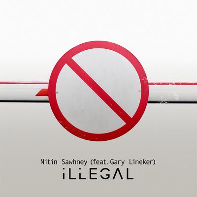 Illegal (feat. Gary Lineker & Voices from Asha Projects)'s cover