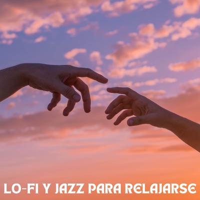 Lofi Y Jazz Para Relajarse's cover