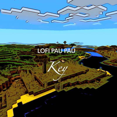 Key (From “Minecraft”) (Lofi Beat) By Lofi Pau Pau's cover