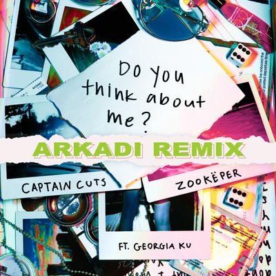 Do You Think About Me (feat. Georgia Ku) (ARKADI Remix)'s cover