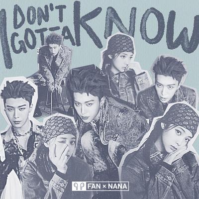 I Don't Gotta Know By Adam Fan, Nana Ou-Yang's cover
