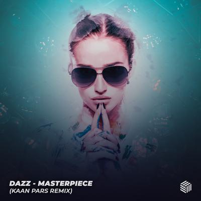 Masterpiece (Kaan Pars Remix) By DAZZ's cover