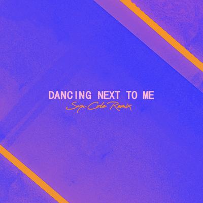 Dancing Next To Me (Syn Cole Remix)'s cover