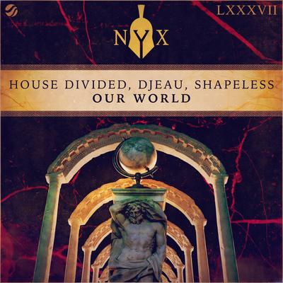 Our World By House Divided, DJEAU, Shapeless's cover