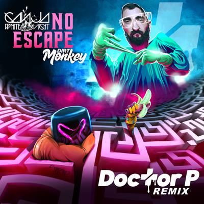 No Escape (Doctor P Remix) By Ganja White Night, Dirt Monkey's cover