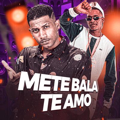 Mete Bala Te Amo By Barca Na Batida, MC Durrony's cover