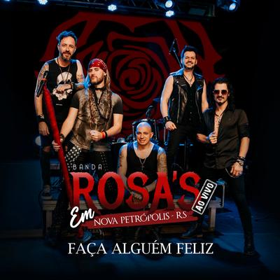 Faça Alguém Feliz (Ao Vivo) By Banda Rosa's's cover