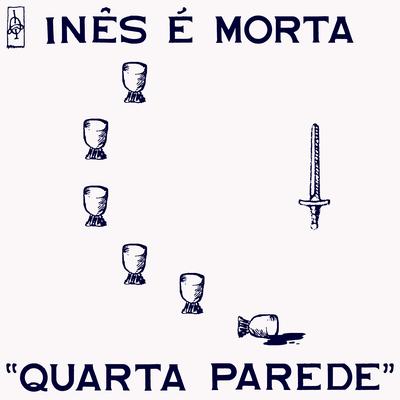 Quarta Parede By Inês é Morta's cover