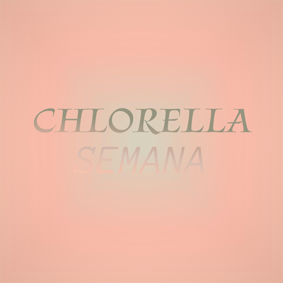 Chlorella Semana's cover