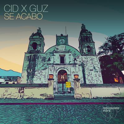 Se Acabo By Guz, CID's cover