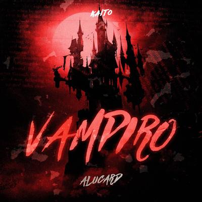 Vampiro (Alucard) By Kaito Rapper's cover