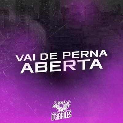Vai de Perna Aberta By Mc Rennan, Dj Mano Lost's cover