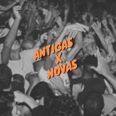Antigas X Novas By Dj Anderson do Paraiso, Mc Paulin Do G, Mc Gw, MC GN Sheik's cover