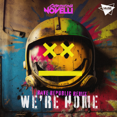 We’re Home (Rave Republic Remix) By Christina Novelli's cover