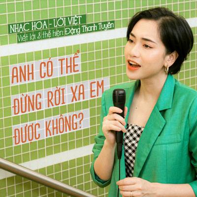 Anh Có Thể Rời Xa Em Được Không's cover