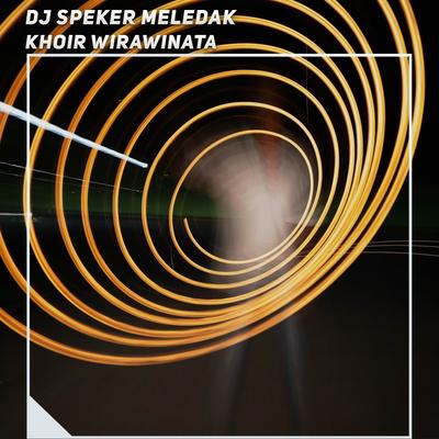 Dj Speker Meledak's cover