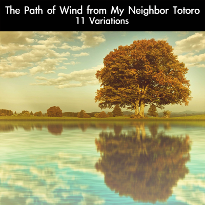 The Path of Wind (Kaze no Torimichi) - My Neighbour Totoro By daigoro789's cover