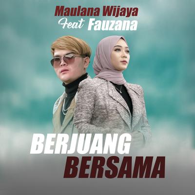 Berjuang Bersama By Maulana Wijaya, Fauzana's cover