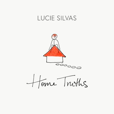 Home Truths By Lucie Silvas's cover