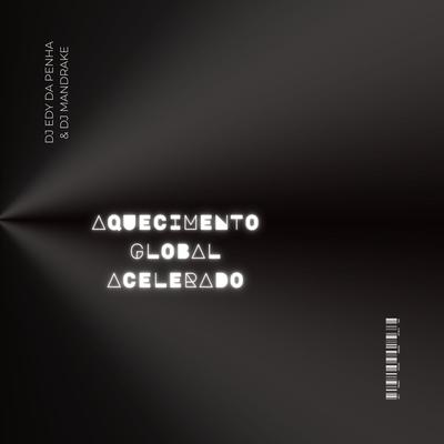 Aquecimento Global Acelerado's cover