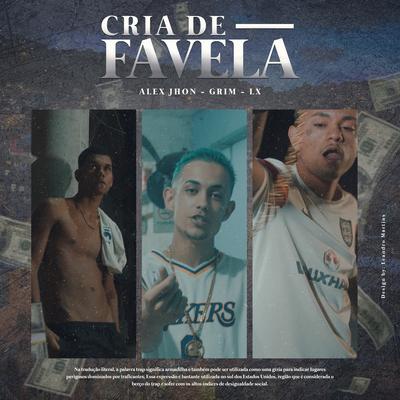 CRIA DE FAVELA By Visão Records, LX, Grim, Alex Jhon's cover