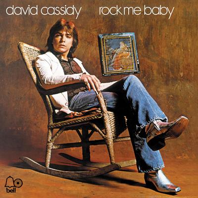 Rock Me Baby By David Cassidy's cover