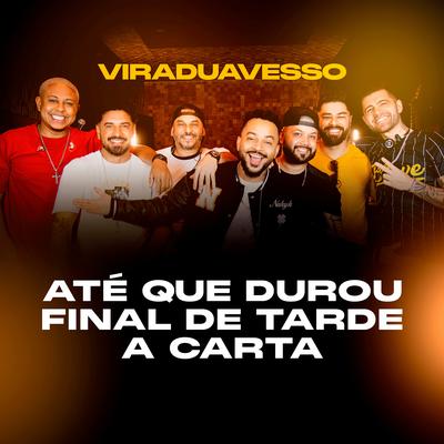 Até Que Durou / Final de Tarde / A Carta By Grupo Viraduavesso's cover