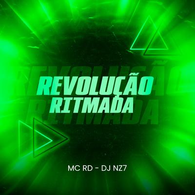 Revolução Ritmada By DJ Nz7, Mc RD's cover