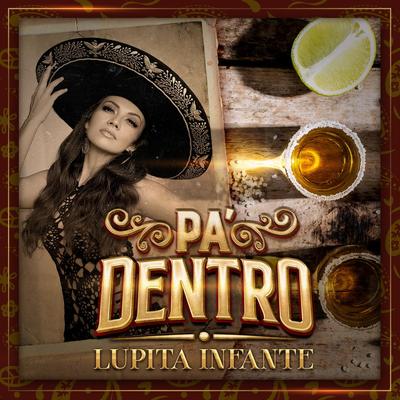 Pa' Dentro (Versión Banda) By Lupita Infante's cover