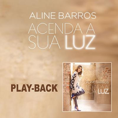 Andar Sobre as Águas (Playback) By Aline Barros's cover