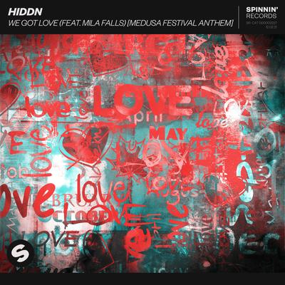 We Got Love (feat. Mila Falls) [Medusa Festival Anthem] By HIDDN, Mila Falls's cover