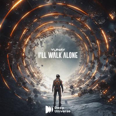 I'll Walk Alone By Yunay's cover