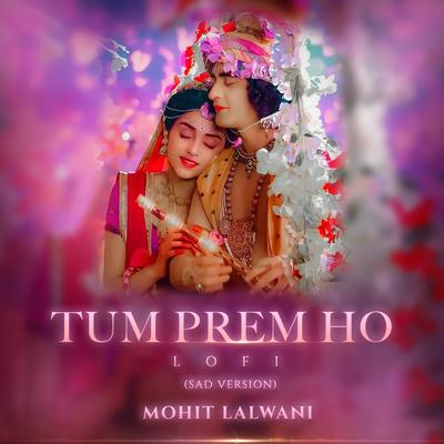 Tum Prem Ho (Sad Version) (Lo-Fi)'s cover