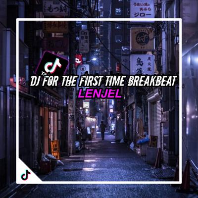 DJ FOR THE FIRST TIME BREAKBEAT's cover