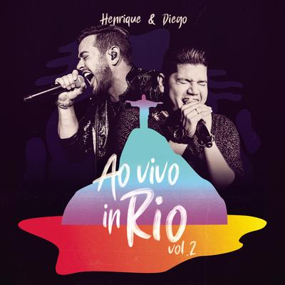 Ela Só Queria Amor (Ao Vivo) By Henrique & Diego's cover