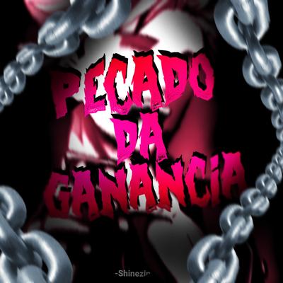 Pecado da Ganância's cover