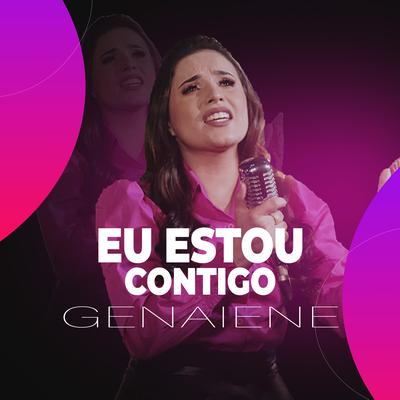 Eu Estou Contigo By Genaiene's cover