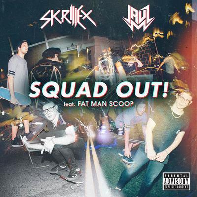 SQUAD OUT!  (feat. Fatman Scoop)'s cover