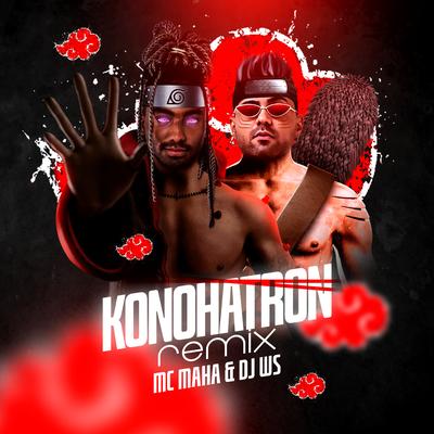 Konohatron (Remix) By Mc Maha's cover