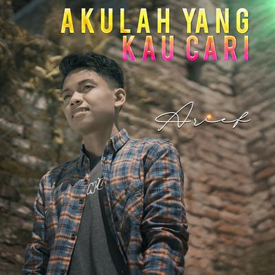 Akulah Yang Kau Cari By Arief's cover