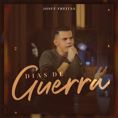 Dias de Guerra By Josué Freitas's cover