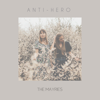 Anti-Hero By The Mayries's cover