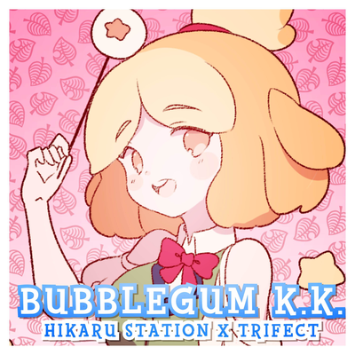 Bubblegum K.K. (Japanese Version) By Trifect, Hikaru Station's cover