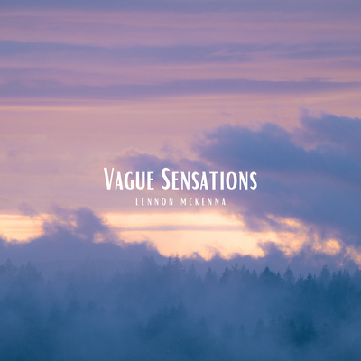 Vague Sensations By Lennon McKenna's cover