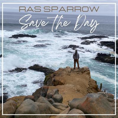 Save the Day (Reprise) By Ras Sparrow's cover