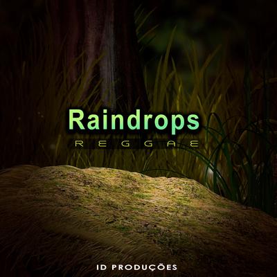 Raindrops By ID PRODUÇÕES REMIX's cover