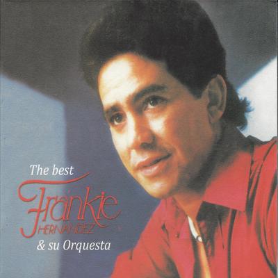 The Best: Frankie Hernandez y Su Orquesta's cover