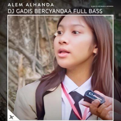 DJ Gadis Bercyandaa Full Bass's cover