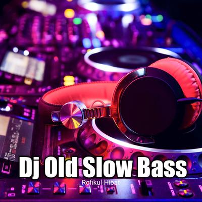 Dj Old slow Bass's cover