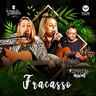 Fracasso (Simples Assim) By Fernanda e Amanda, William Santos's cover